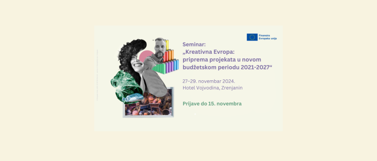 Trodnevni seminar Antene Kulture Deska Kreativna Evropa Srbija „Kreativna Evropa: Priprema projekata u budžetskom periodu 2021-2027“